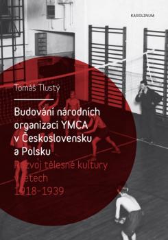 Budov�n� n�rodn�ch organizac� YMCA v �eskoslovensku a Polsku