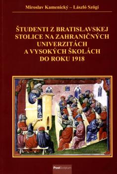 tudenti z Bratislavskej stolice na zahraninch univerzitch a vysokch kolch do roku 1918