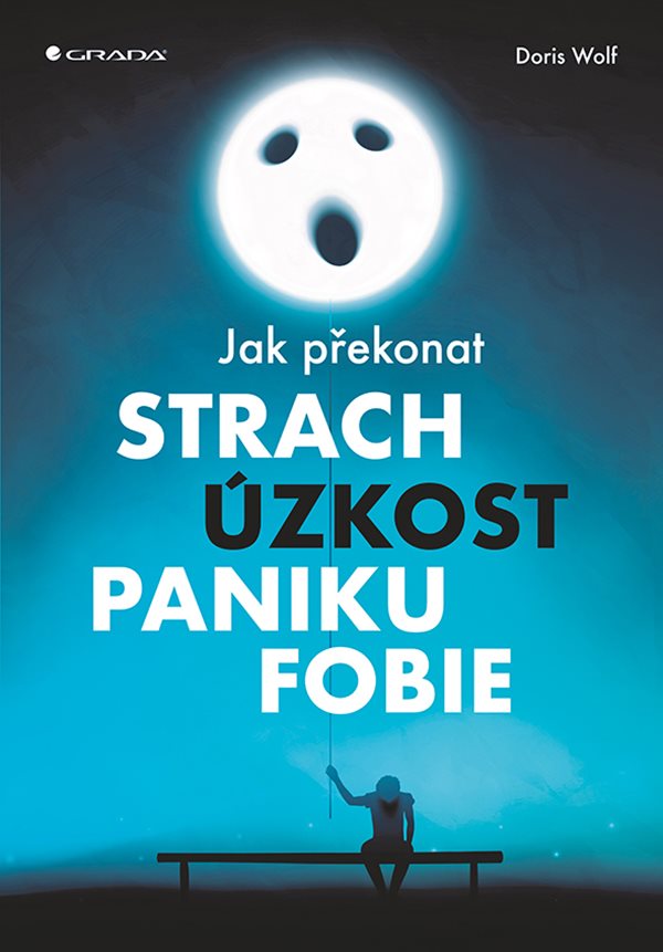 Jak p�ekonat strach, �zkost, paniku...