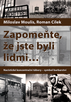 Zapome�te, �e jste byli lidmi ...3.vyd.