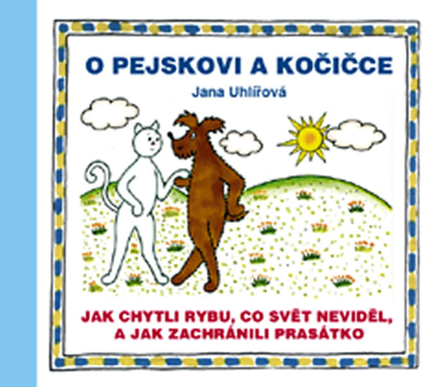 O pejskovi a ko�i�ce Jak chytli rybu, co