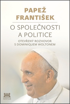 Pape� Franti�ek: O spole�nosti a politice