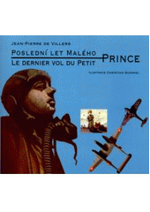Posledn� let mal�ho prince Le dernier vol du Petit Prince