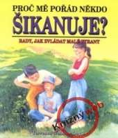 Pro� m� po��d n�kdo �ikanuje?