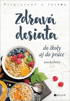 Zdrav� desiata do �koly aj do pr�ce