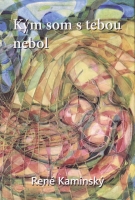 K�m som s tebou nebol