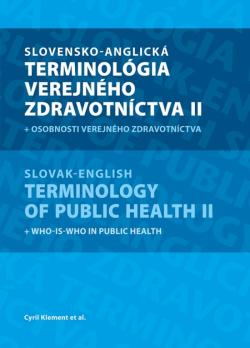 Slovensko-anglick� terminol�gia verejn�ho zdravotn�ctva II osobnosti verejn�ho zdravotn�ctva