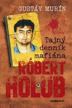 Tajn� denn�k mafi�na R�bert Holub