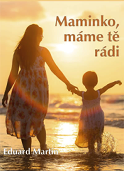 Maminko, m�me t� r�di