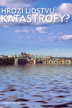 Hroz� lidstvu katastrofy?