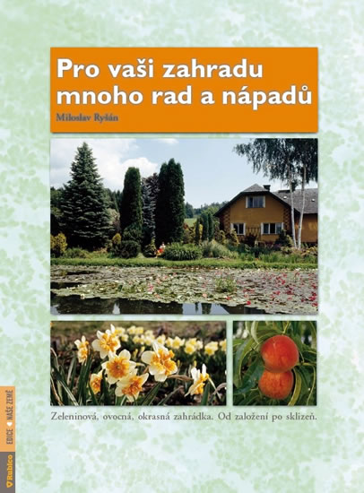 Pro va�i zahradu mnoho rad a n�pad�