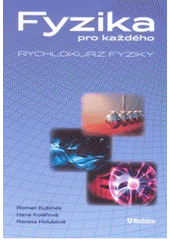Fyzika pro ka�d�ho - Rychlokurz fyziky - 2. vyd�n�