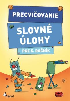 Precvi�ovanie Slovn� �lohy pre 5. ro�n�k