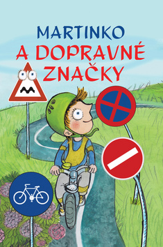 Martinko a dopravn� zna�ky