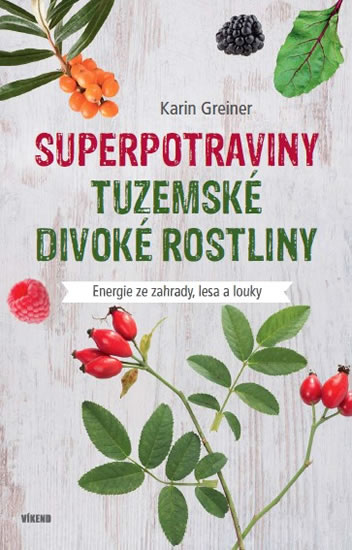 Superpotraviny Tuzemsk� divok� rostliny
