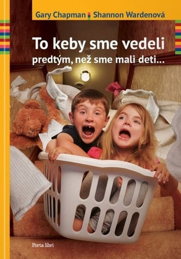 To keby sme vedeli predt�m, ne� sme mali deti