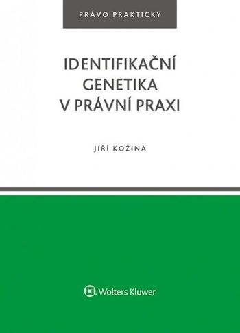 Identifika�n� genetika v pr�vn� praxi WK