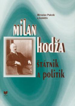 Milan Hod�a - �t�tnik a politik