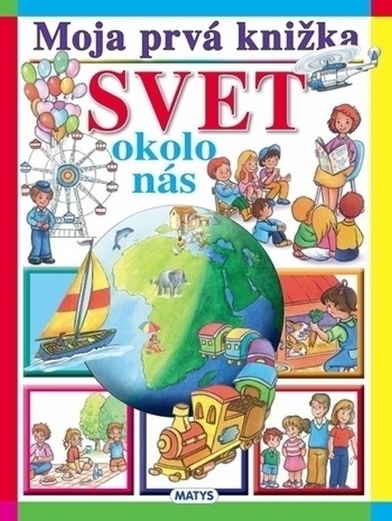 Moja prv� kni�ka: Svet okolo n�s