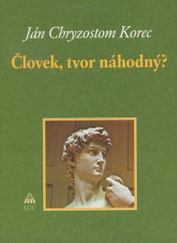 �lovek, tvor n�hodn�?