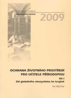 Ochrana �ivotn�ho prost�ed� pro u�itele p��rodopisu (D�l I)