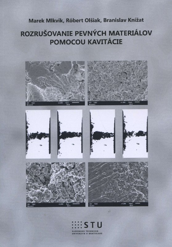 Rozru�ovanie pevn�ch materi�lov pomocou kavit�cie