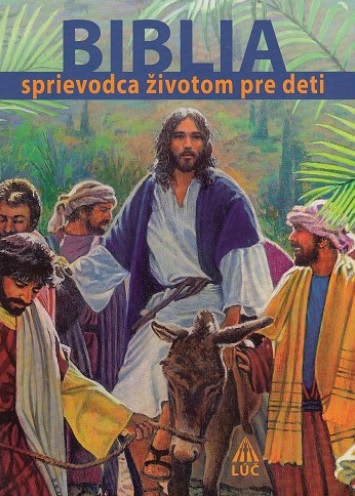 Biblia - sprievodca �ivotom pre deti
