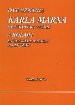Dve uznania Karla Marxa kapit�lov�mu vz�ahu