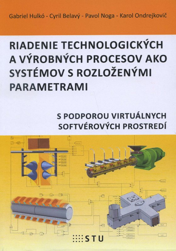 Riadenie technologick�ch a v�robn�ch procesov ako syst�mov s rozlozen�mi parametrami
