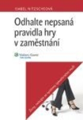 Odhalte nepsan pravidla hry v zamstnn