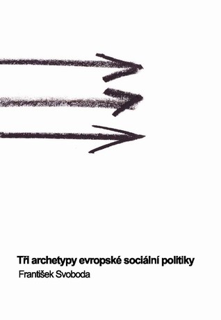 T�i archetypy evropsk� soci�ln� politiky