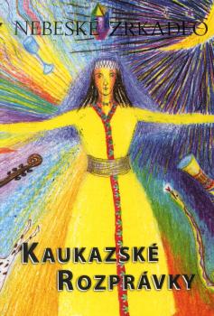 Kaukazsk rozprvky (Nebesk zrkadlo)