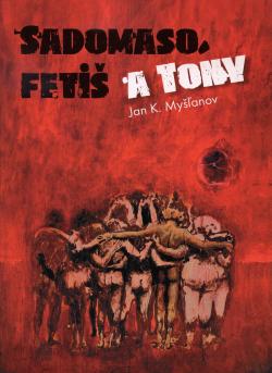 Sadomaso, feti� a Tony