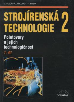 Stroj�rensk� technologie 2, 1. d�l