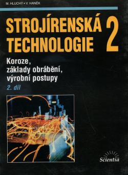 Stroj�rensk� technologie 2, 2. d�l