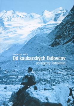 Od kaukazsk�ch �adovcov po slne�n� Tad�ikistan