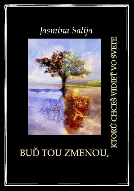 Bu tou zmenou, ktor chce vidie vo svete