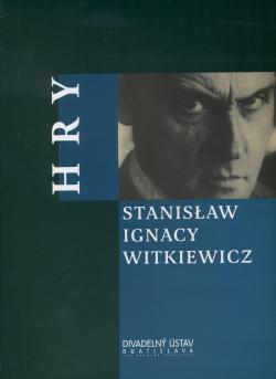 Hry Stanis�aw Ignacy Witkiewicz