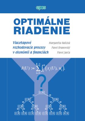 Optim�lne riadenie - viacetapov� rozhodovacie procesy v ekon�mii a financi�ch