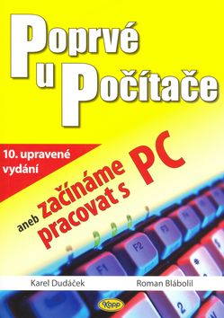 Poprv� u po��ta�e aneb za��n�me pracovat s PC