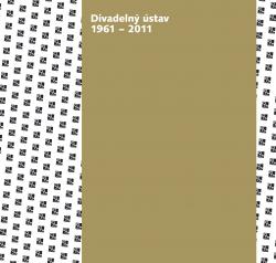 Divadeln� �stav 1961 � 2011