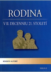 Rodina v II. decenniu 21. stolet�
