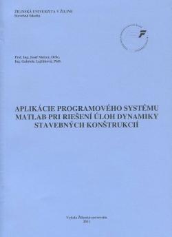 Aplik�cie programovan�ho syst�mu Matlab pri rie�en� �loh dynamiky stavebn�ch kon�trukci�