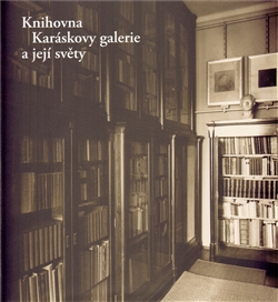 Knihovna Kar�skovy galerie a jej� sv�ty
