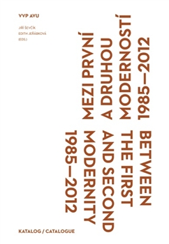 Mezi prvn� a druhou modernost� 1985�2012