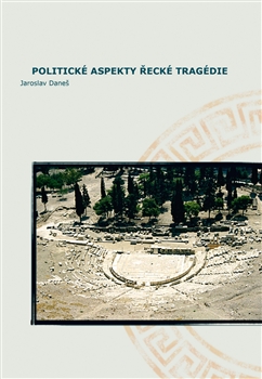 Politick� aspekty �eck� trag�die Political Aspects of Greek Tragedy