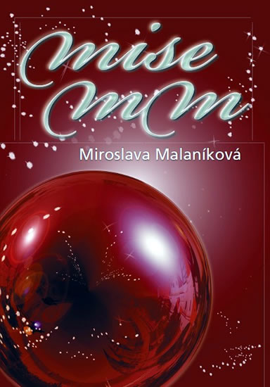 Mise MM aneb Mesi� p�ijde za sedm dn�