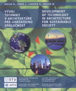 V�voj techniky v architekt�re pre udr�ate�n� spolo�nos� Development of technology in architecture fo
