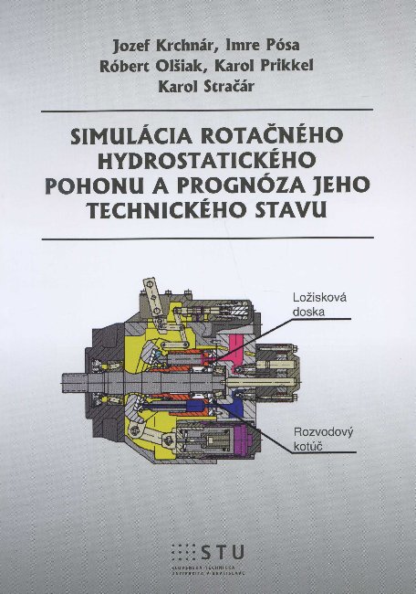 Simul�cia rota�n�ho hydrostatick�ho pohonu a progn�za jeho technick�ho stavu