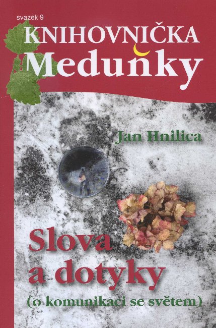 Slova a dotyky - o komunikaci se sv�tem
